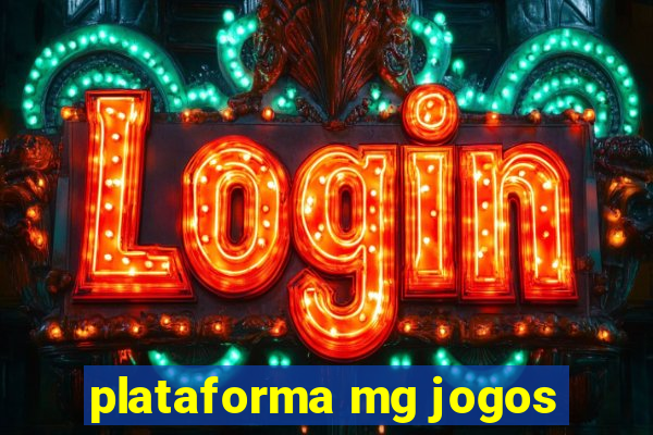 plataforma mg jogos